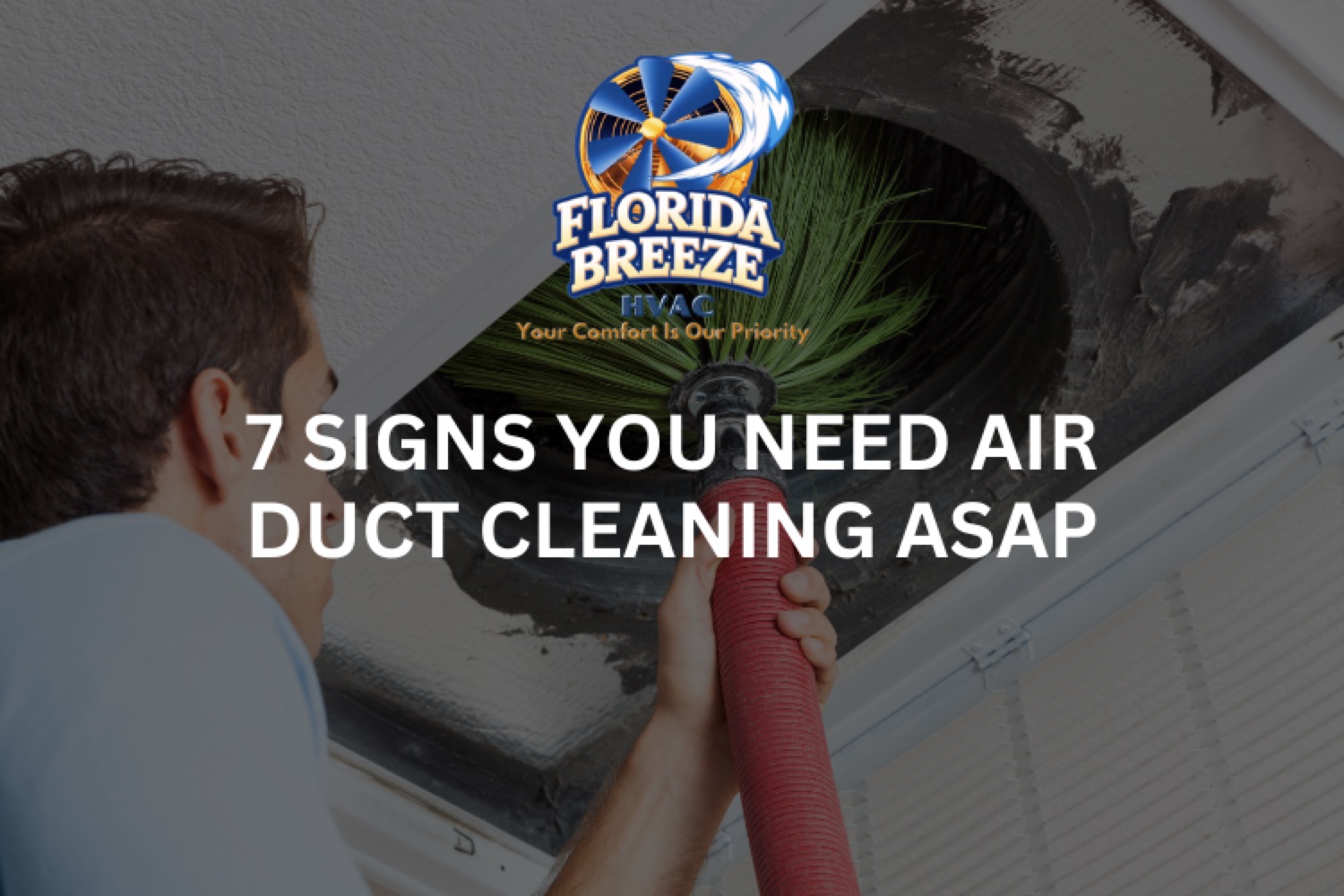 7 Signs You Need Air Duct Cleaning ASAP
