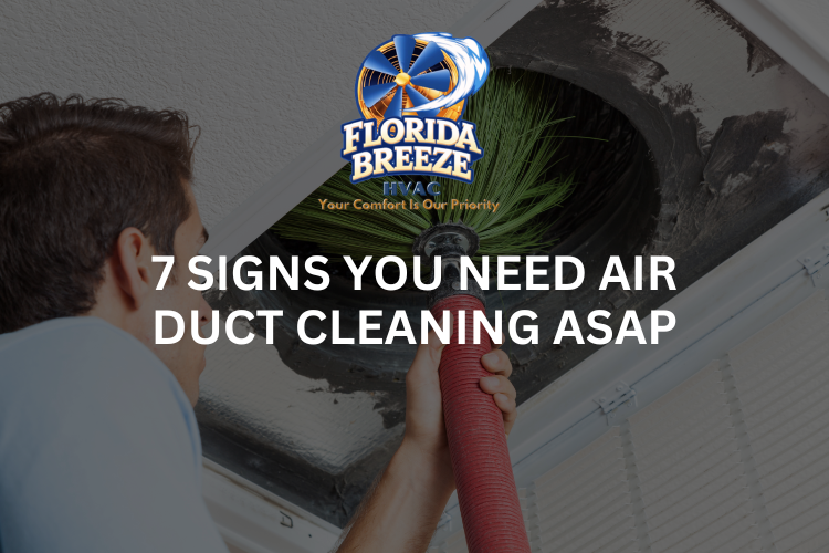 7 Signs You Need Air Duct Cleaning ASAP
