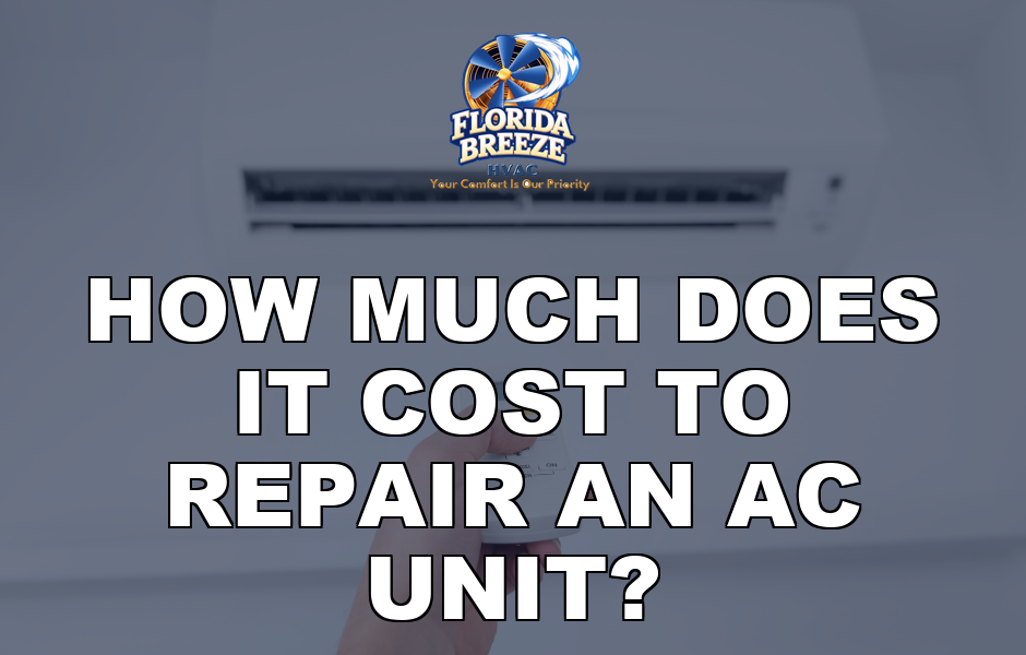 How Much Does It Cost to Repair an AC Unit in South Florida? (2026 Guide)