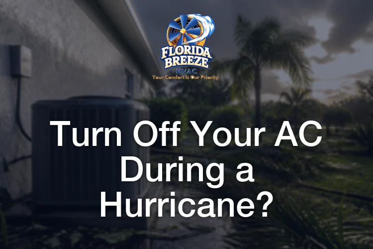 Should You Turn Off Your AC During a Hurricane? What to Do Before the Storm and After