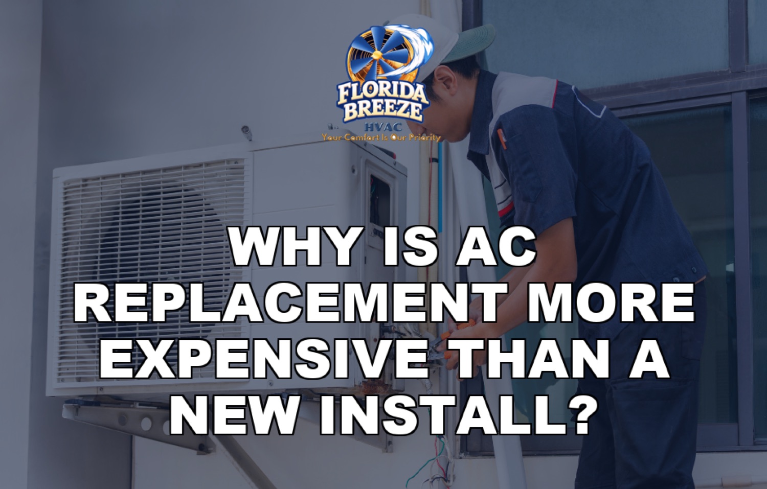 Why Is AC Replacement More Expensive Than a New Install?